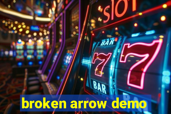 broken arrow demo